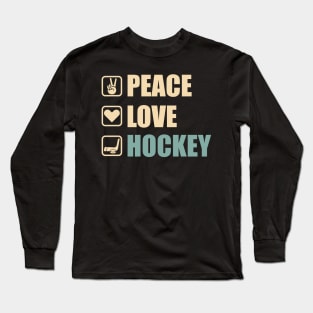 Peace Love Hockey - Funny Hockey Lovers Gift Long Sleeve T-Shirt